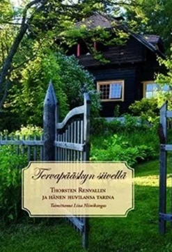 Tervapääskyn siivellä - Thorsten Renvallin ja hänen huvilansa tarina