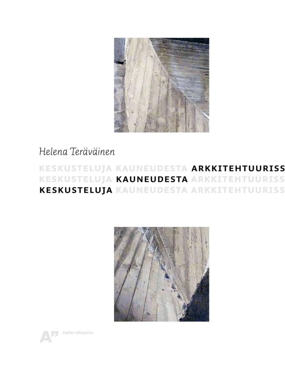 Teräväinen, Keskusteluja kauneudesta arkkitehtuurissa