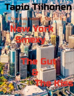 Tiihonen, New York Smexy - The Gut & The Kiss