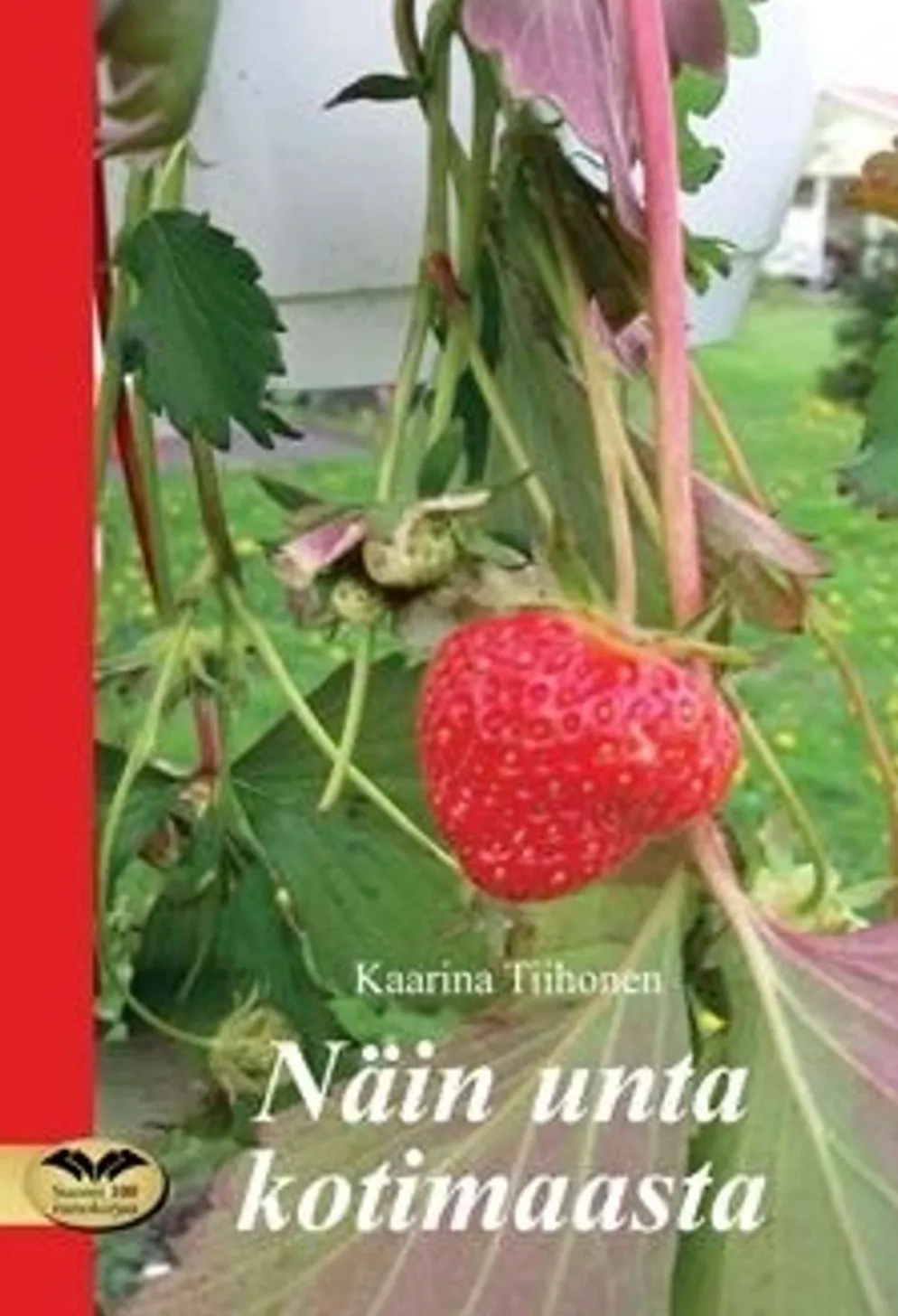 Tiihonen, Näin unta kotimaasta