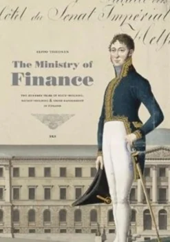 Tiihonen, The Ministry of Finance - Two Hundred Years of State-building, Nation-building and Crisis Management inFinland