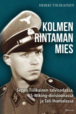 Tiilikainen, Kolmen rintaman mies - Seppo Tiilikainen talvisodassa, SS-Wiking-divisioonassa ja Tali-Ihantalassa
