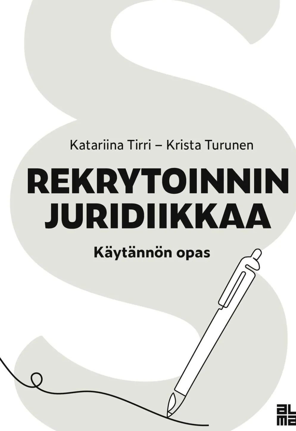 Tirri, Rekrytoinnin juridiikkaa - Käytännön opas