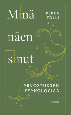 Tölli, Minä näen sinut - Arvostuksen psykologiaa