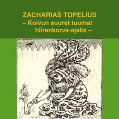 Topelius, Koivun suuren tuumat hiirenkorva-ajalla (mp3-cd)