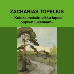 Topelius, Kuinka metsän pikku lapset oppivat lukemaan (cd)