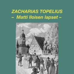 Topelius, Matti Iloisen lapset (cd)