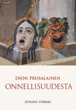 Torkki, Dion Prusalainen - Onnellisuudesta