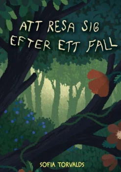 Torvalds, Att resa sig efter ett fall - Texter om tröst