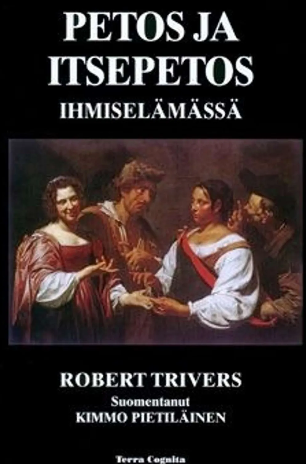 Trivers, Petos ja itsepetos