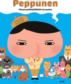 Troll, Mestarietsivä Peppunen - Pienen poliisipäällikön iso pulma