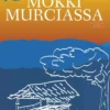 Trygg, Mökki Murciassa