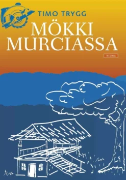 Trygg, Mökki Murciassa
