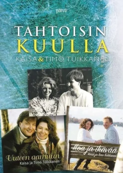 Tuikkanen, Tahtoisin kuulla