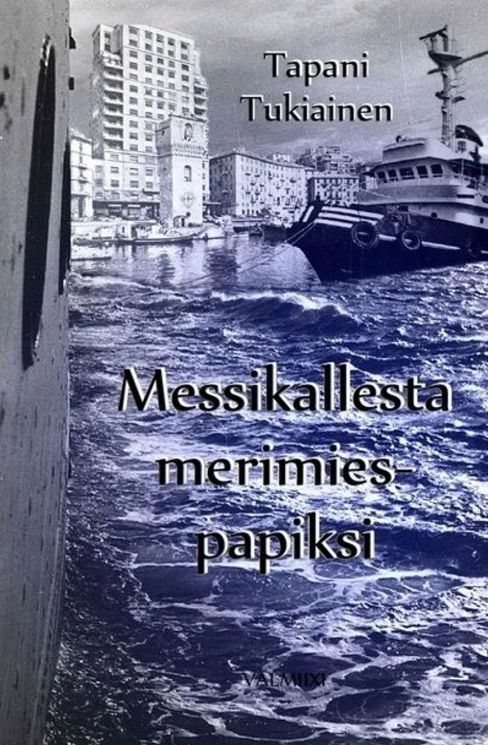 Tukiainen, Messikallesta merimiespapiksi