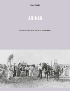 Tulkki, Jälkiä - Lisälehtiä Suutarlan Siikarlan historiikkiin