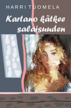 Tuomela, Kartano kätkee salaisuuden - Romaani