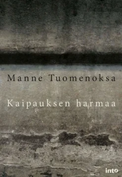Tuomenoksa, Kaipauksen harmaa