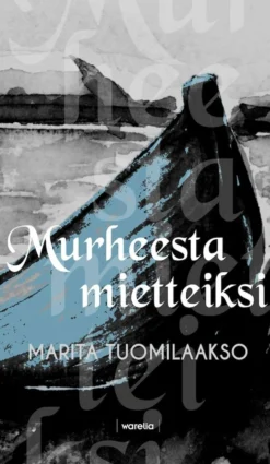 Tuomilaakso, Murheesta mietteiksi