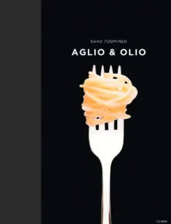 Tuominen, Aglio & Olio - Yksinkertaisen pastan A & O