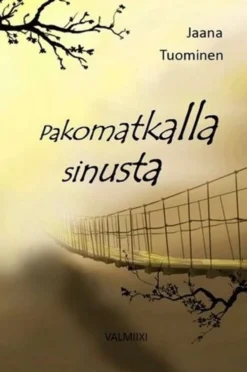 Tuominen, Pakomatkalla sinusta