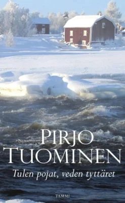 Tuominen, Tulen pojat, veden tyttäret - Kokemäki-sarja 3