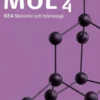 Turpeenoja, Mol 4 - KE4 Material och teknologi
