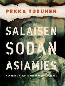 Turunen, Salaisen sodan asiamies - Mannerheim-ristin ritari Paavo Suoranta
