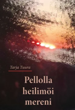 Tuura, Pellolla heilimöi mereni