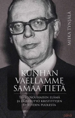Tynjälä, Kunhan vaellamme samaa tietä - Tapio Nousiaisen elämä ja palvelutyö kristittyjen yhteyden puolesta