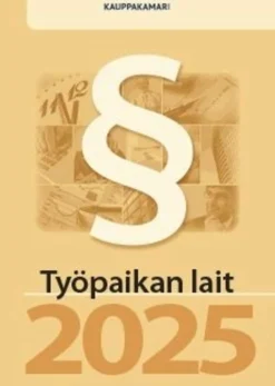 Työpaikan lait 2025