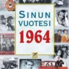 Töytäri, Sinun vuotesi 1964