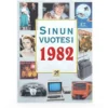 Töytäri, Sinun vuotesi 1982