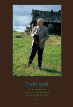 Täyttä työtä - Akateemikko Pertti Virtarannan satavuotismuisto