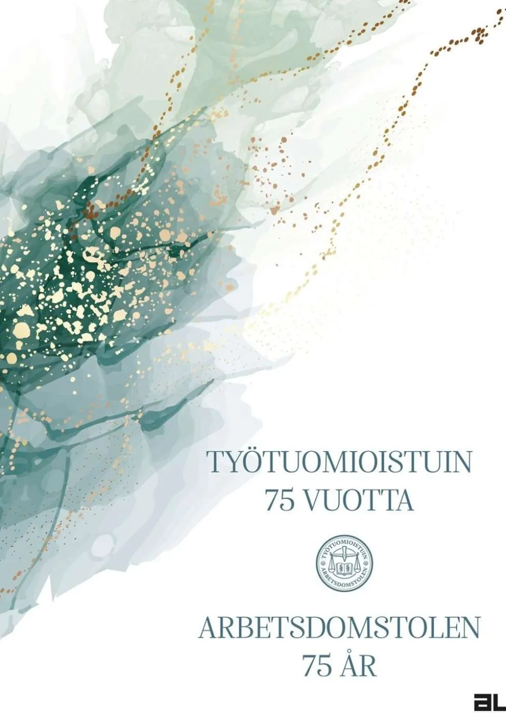 Työtuomioistuin 75 vuotta – Arbetsdomstolen 75 år