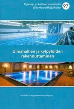 Uimahalli- ja kylpylätekninen yhdistys ry, Uimahallien ja kylpylöiden rakennuttaminen