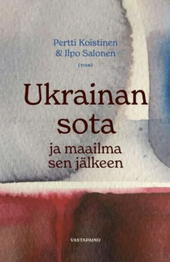 Ukrainan sota ja maailma sen jälkeen - Sota, rikos ja sovitus