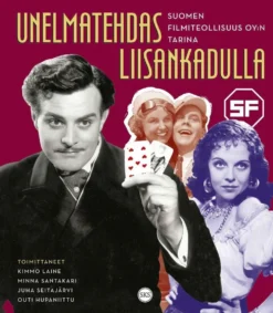 Unelmatehdas Liisankadulla - Suomen Filmiteollisuus Oy:n tarina