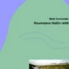 Uurinmäki, Huumaava Haltin reitti