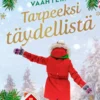 Vaahtera, Tarpeeksi täydellistä