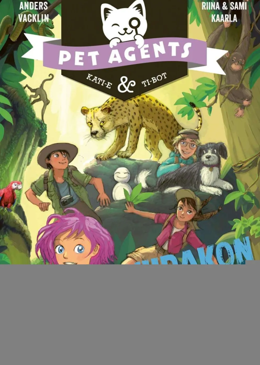 Vacklin, Viidakon valtiaat. Pet Agents 9