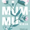 Vainikainen, Mummukirja - Mistä on isoäidit tehty?
