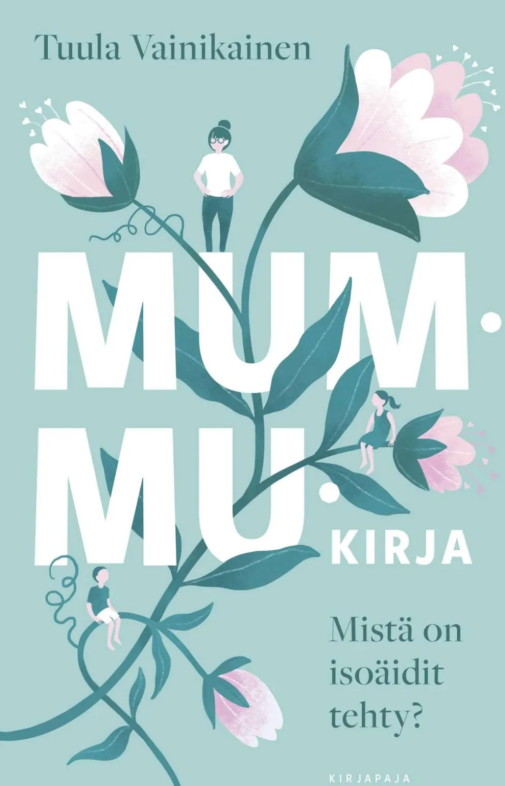 Vainikainen, Mummukirja - Mistä on isoäidit tehty?