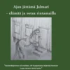 Vainio, Ajan jättämä Jalmari - elämää ja sotaa rintamailla