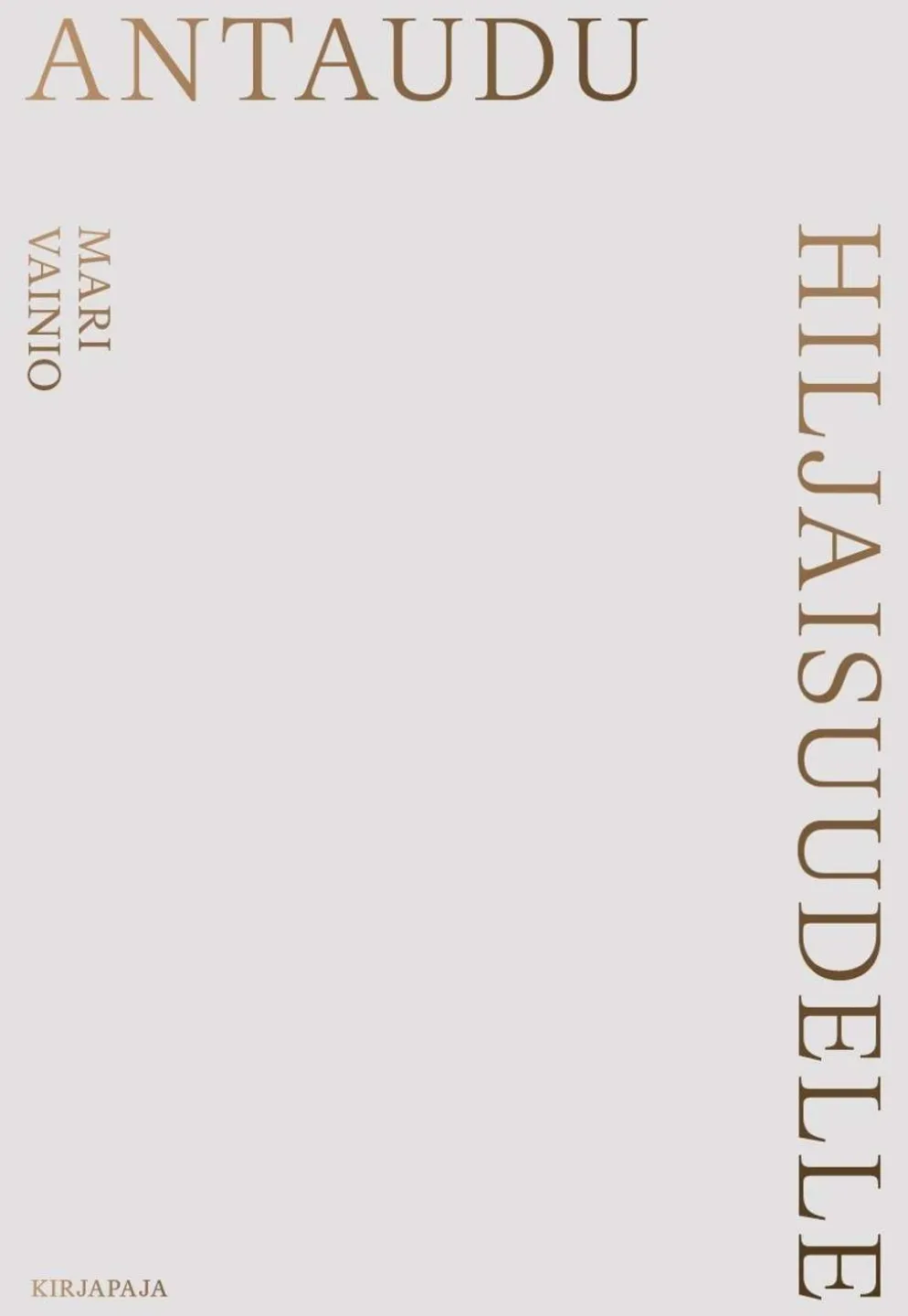 Vainio, Antaudu hiljaisuudelle