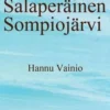 Vainio, Salaperäinen Sompiojärvi