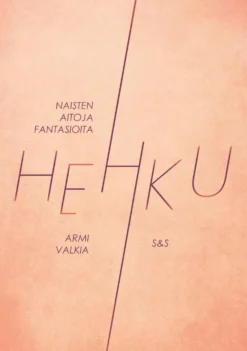 Valkia, Hehku - Naisten aitoja fantasioita