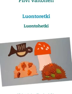 Valtonen, Luontoretki - Luontohetki