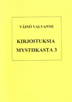 Valvanne, Kirjoituksia mystiikasta 3