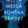 Vanderah, Missä metsä kohtaa tähdet